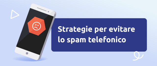 Come evitare di essere segnalati come spam nelle vostre campagne di chiamate in uscita?